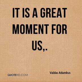 Great Moment Quotes