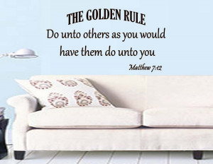 The Golden Rule Do Unto Others | Matthew 7:12 Vinyl Wall Decals