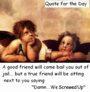 description only good friends quote for the day funny saying a comedy ...