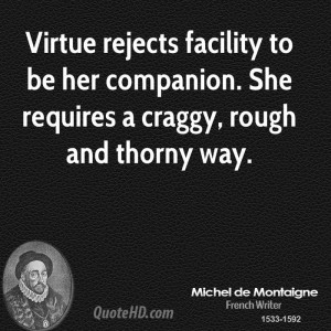 Virtue rejects facility to be her companion. She requires a craggy ...