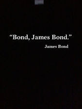 ... Bond Quote T-Shirt Any Size S-XL Funny Classic Retro Movie Fan Slacker