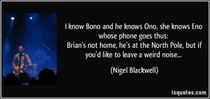 quote-i-know-bono-and-he-knows-ono-she-knows-eno-whose-phone-goes-thus ...