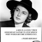 Ingrid Bergman Quotes about kissing