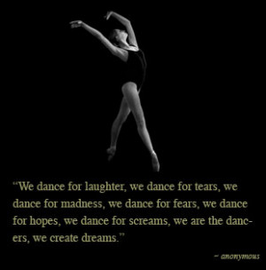 ... For Hoper We Dance For Screams We Are The Dancers We Create The Dreams