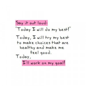 Motivational Quote: Today I Will Do My Best Today I Will Try My Best ...