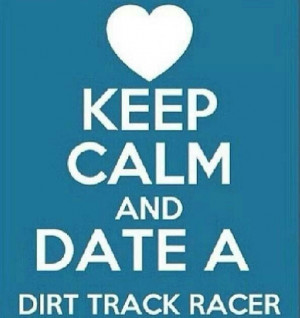 Keep calm and date a racecar driver