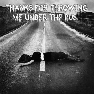 the bus happens to good people amp friends would never ever betray a ...