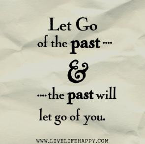 10 Tips For Letting Go Of The Past