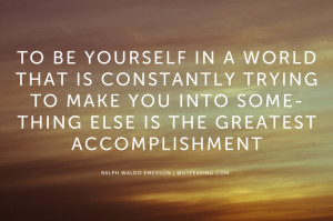 ... accomplishment.” ― Ralph Waldo Emerson http://whyfearing.com