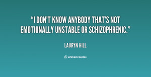 lauryn hill quote topics schizophrenic unstable emotionally quote