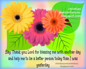 Thank you Lord for blessing me with a New Day. Free christian cards ...