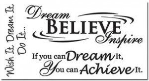 If You Can Dream It,You Can Achieve It ~ Joy Quote