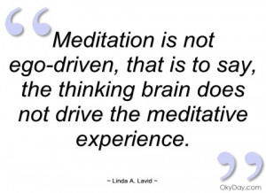 meditation is not ego-driven