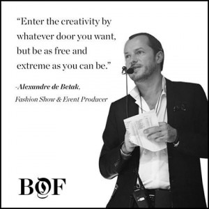 Alexandre de Betak, Fashion Show and Event Producer. ‪#‎Quotes‬