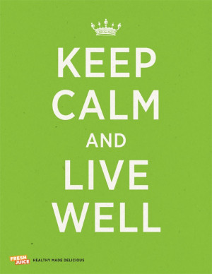 Keep Calm and Live Well #FJQuotables