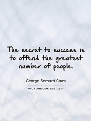 Success Quotes Secret Quotes George Bernard Shaw Quotes
