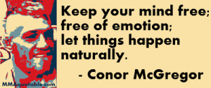 Conor McGregor Quotations / Sayings (Irish UFC featherweight)