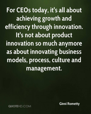 ... as about innovating business models, process, culture and management