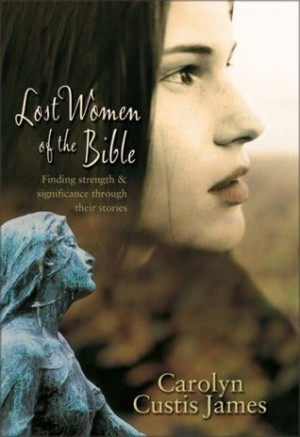 Strength Quotes For Women From The Bible Lost women of the bible: