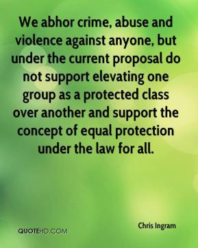 ... and support the concept of equal protection under the law for all