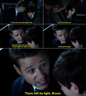 Jim Gordon: I know how you feel right now. And I promise you, however ...