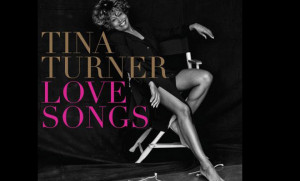 Retired Tina Turner Set to Release ‘Love Songs’ Album in Feb 2014