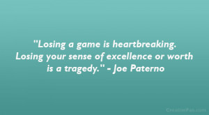 Losing a game is heartbreaking. Losing your sense of excellence or ...
