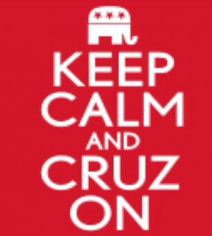 Keep calm and Cruz on