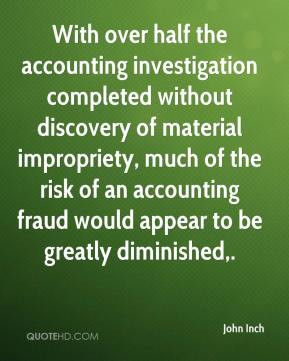 John Inch With Over Half The Accounting Investigation Completed