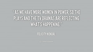 quote-Felicity-Kendal-as-we-have-more-women-in-power-188865_1.png