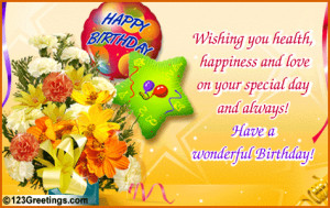 Bright and beautiful birthday wishes for your loved one.
