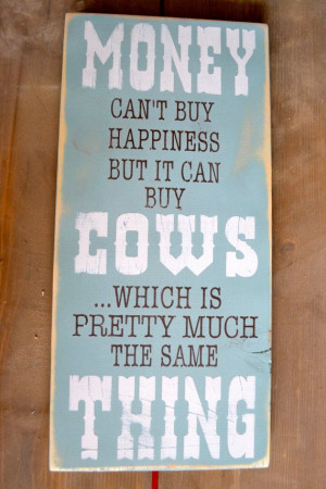 ... Cows, Quote Art, Ranch Quotes, Cows Decor, Natural Farmer Quotes
