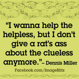 Love Dennis Miller!