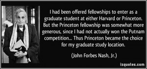 offered fellowships to enter as a graduate student at either Harvard ...