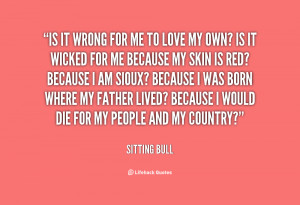 Displaying 15> Images For Sitting Bull Quotes