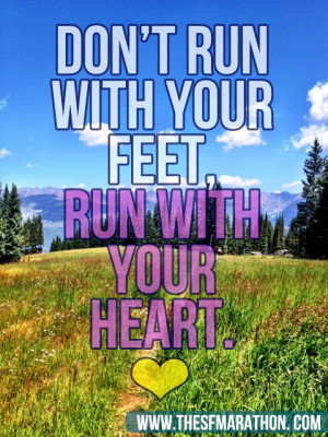 Run with your heart.