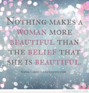 beautiful than the belief that she is beautiful. #confidence #quotes ...