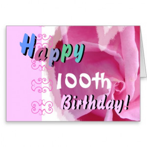 100Th Birthday Card Verses http://www.zazzle.com/happy_100th_birthday ...