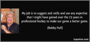 More Bobby Hull Quotes