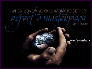 ... & Skill – John Ruskin Daily Inspirational Motivational Quotes