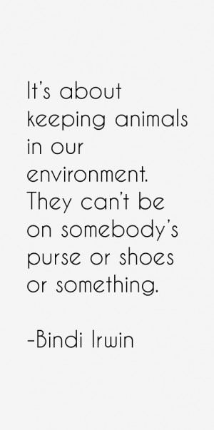It 39 s about keeping animals in our environment They can 39 t be on
