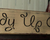 Giddy Up Cowboy Quote Wooden Wall S ign ...