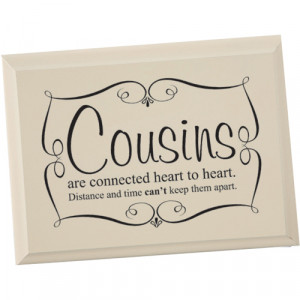 COUSINS ARE CONNECTED HEART TO HEART PLAQUE Price