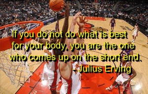 basketball, quotes, sayings, julius erving, body, wise