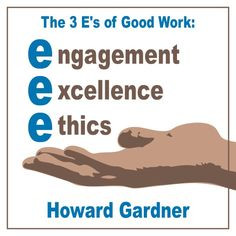 ... engagement excellence ethics howard gardner # quote # work more quotes