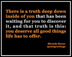 ... all good things life has to offer. ~Rhonda Byrne #spiritual #quotes