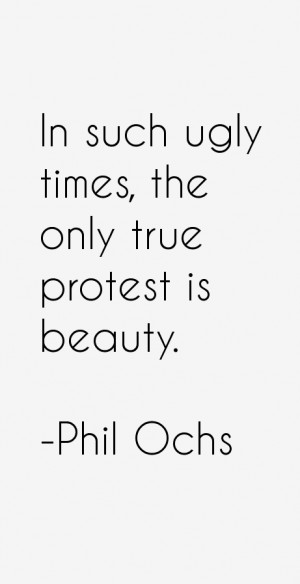 Phil Ochs Quotes & Sayings