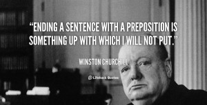 quote-Winston-Churchill-ending-a-sentence-with-a-preposition-is-88535 ...