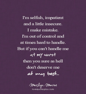 Home » Picture Quotes » Love » You don’t deserve me at my best by ...