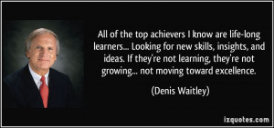 ... learning, they're not growing... not moving toward excellence. - Denis